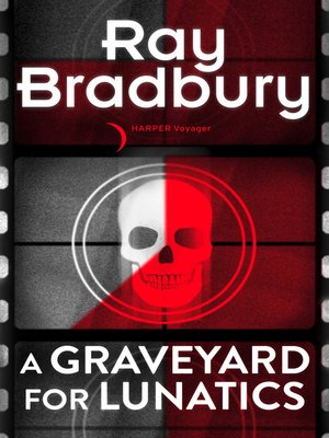 A Graveyard for Lunatics - ebook